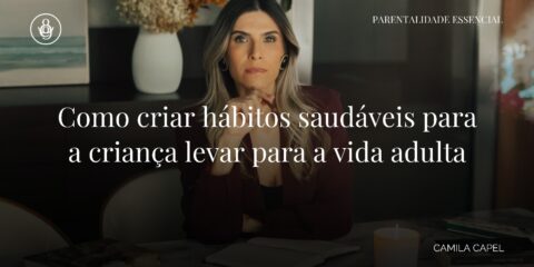 Imagem do post: Como criar hábitos saudáveis para a criança levar para a vida adulta