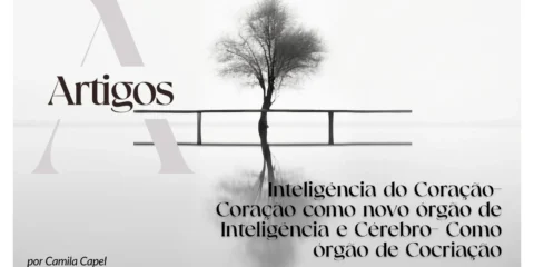 Imagem do post: Pilares- Inteligência do Coração- Coração como novo órgão de Inteligência e Cérebro – Como órgão de Cocriação