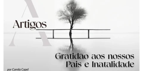 Imagem do post: Pilares- Gratidão aos nossos Pais e Inatalidade